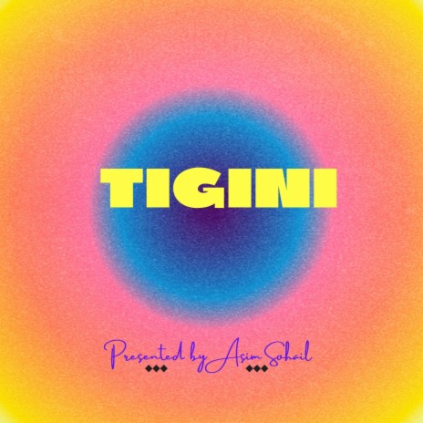 Tigini (Asim Sohail) 🅴 | Boomplay Music