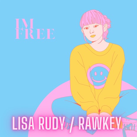 Im Free (Radio Edit) ft. Lisa Rudy | Boomplay Music