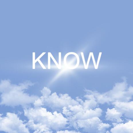 KNOW | Boomplay Music