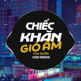 Chiếc Khăn Gió Ấm (Remix Vinahouse) ft. Chu Duyên lyrics | Boomplay Music