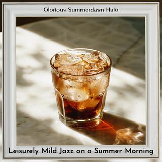 Leisurely Mild Jazz on a Summer Morning