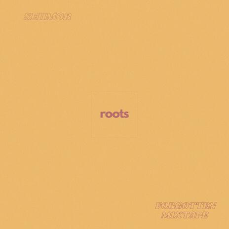 ROOTS | Boomplay Music