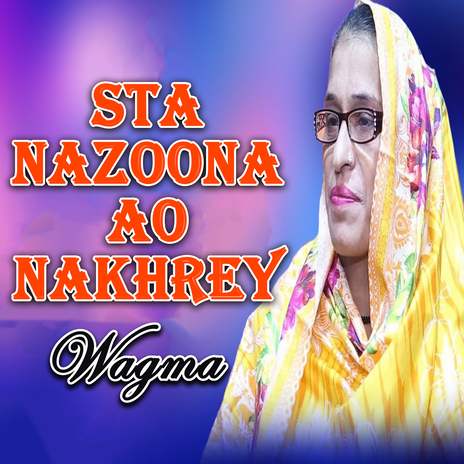 Sta Nazoona Ao Nakhrey | Boomplay Music