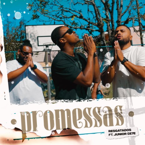 Promessas ft. Junior Se7e, PREGADOOR & Wesley Combatente | Boomplay Music