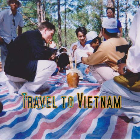 travel to vietnam | Boomplay Music