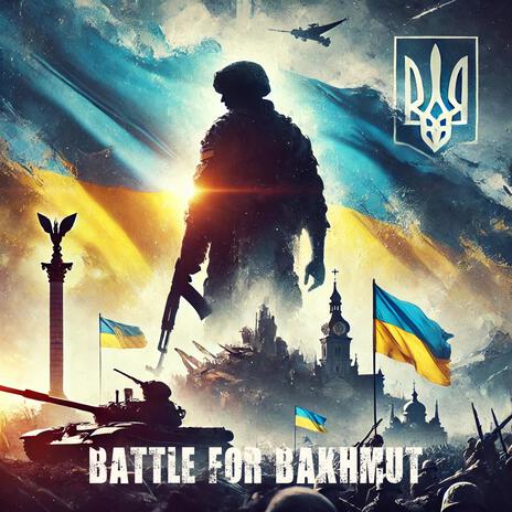 Battle for Bakhmut | Boomplay Music