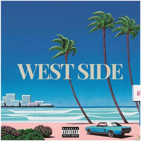 West Side ft. J $antana | Boomplay Music