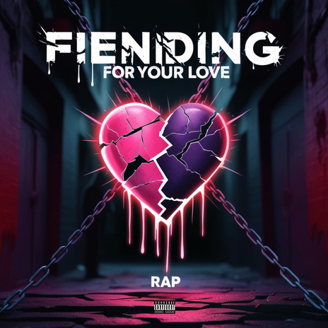 Fiending Your Love | Boomplay Music