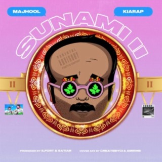 Sunami 2 ft. Kiarap313 lyrics | Boomplay Music