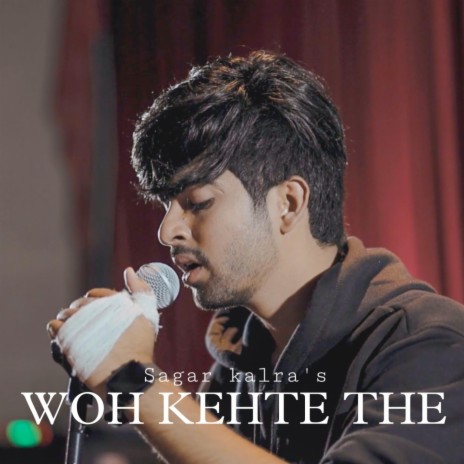 Woh kehte the | Boomplay Music