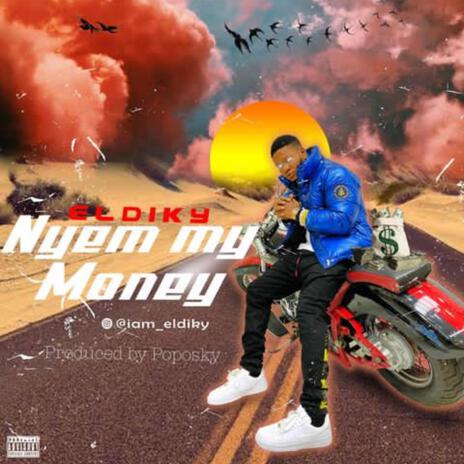 Nyem my money | Boomplay Music