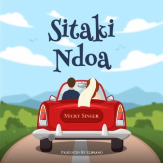 Sitaki Ndoa lyrics | Boomplay Music