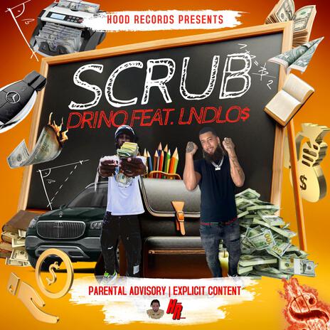 Scrub ft. Lndlo$ | Boomplay Music