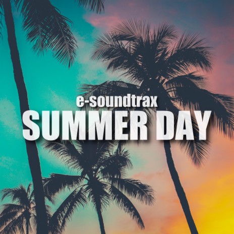 Summer Day | Boomplay Music