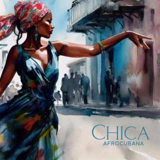 Chica Afrocubana: Tropical Latino Jazz, Afro-cuban Dance