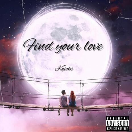 Find your love | Boomplay Music