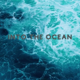 Into the Ocean