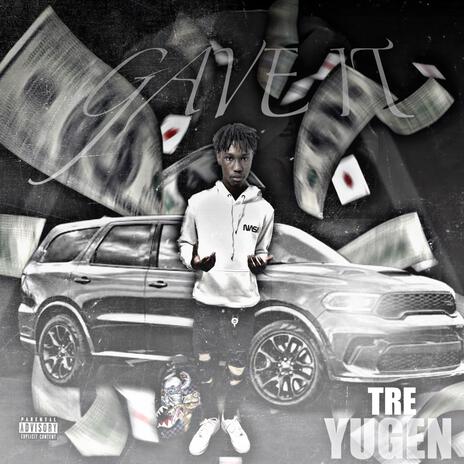 Tre Yungen Gave It | Boomplay Music