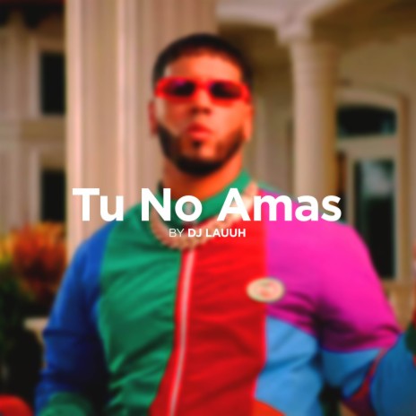 Tu No Amas | Boomplay Music