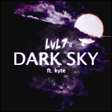 Dark Sky ft. Kyte | Boomplay Music