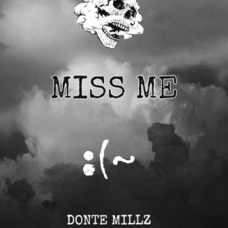 MISS ME lyrics | Boomplay Music