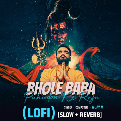 Bhole Baba Pahadon Ke Raja (Lofi) [Slow+Reverb] | Boomplay Music