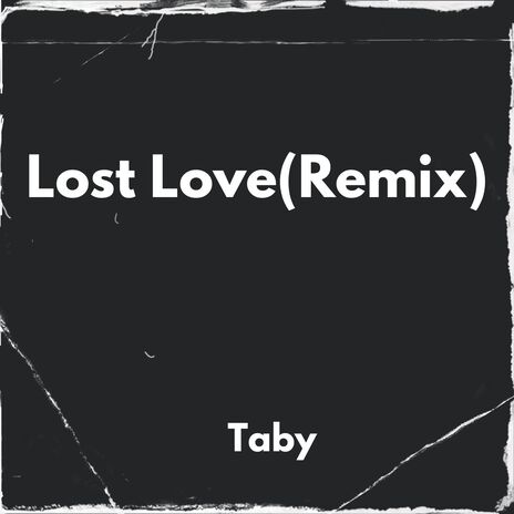 Lost Love (Remix) | Boomplay Music