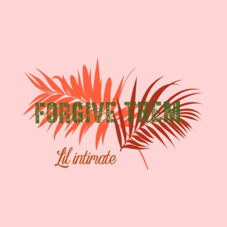 forgive them | Boomplay Music