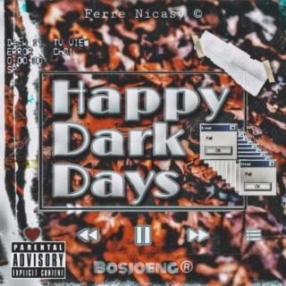 Happy Dark Days