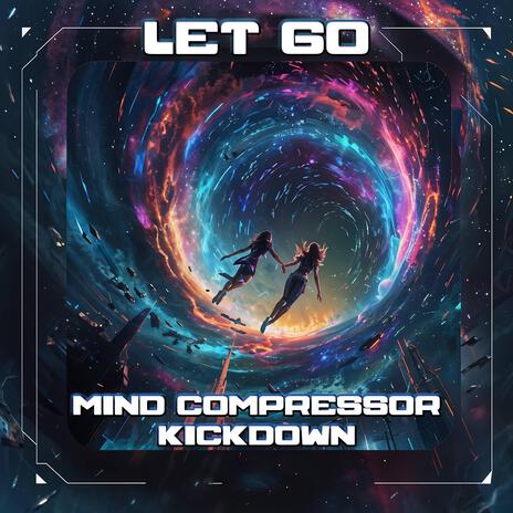 Let Go ft. Kickdown | Boomplay Music