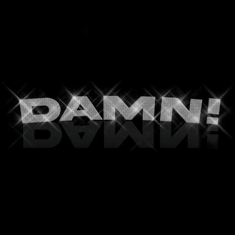 DAMN! | Boomplay Music