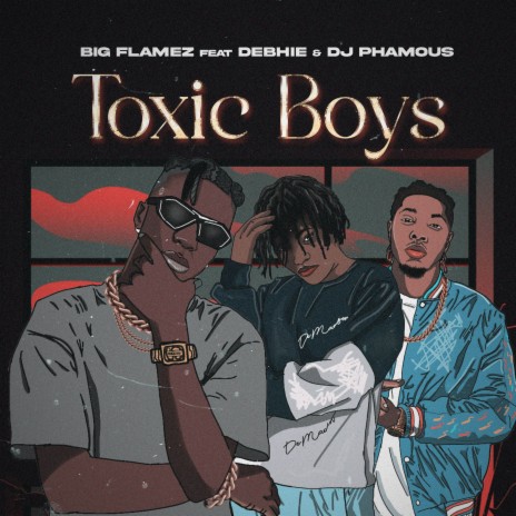 Toxic Boys ft. Dj Phamous & Debhie
