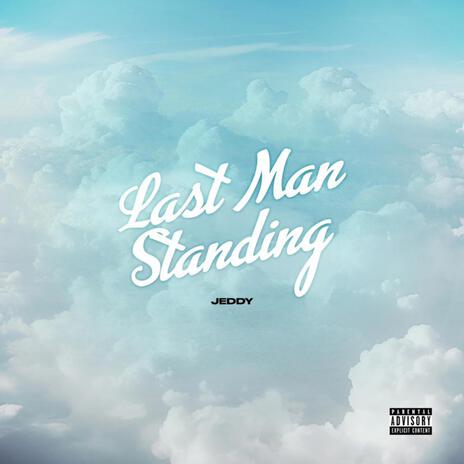 LAST MAN STANDING | Boomplay Music