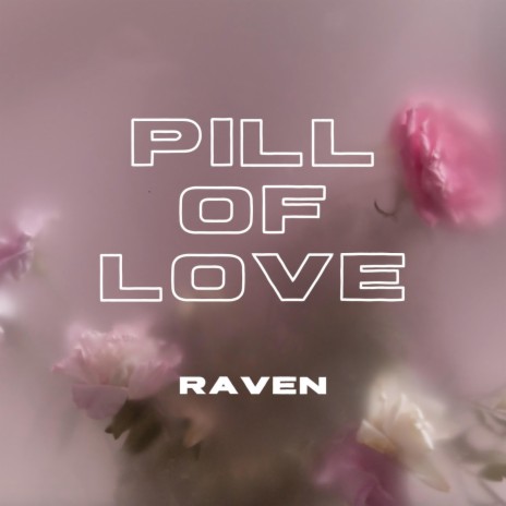 Pill of Love | Boomplay Music