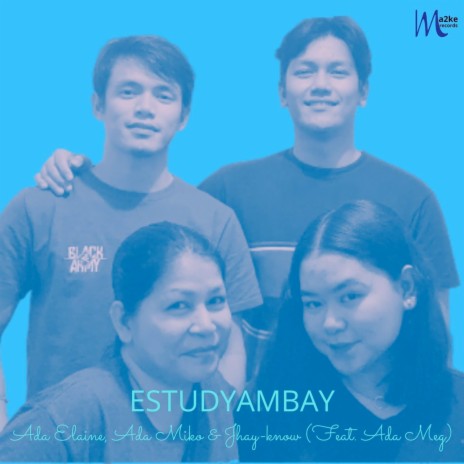 Estudyambay ft. Jhay-know, Ada Elaine & Ada Meg | Boomplay Music