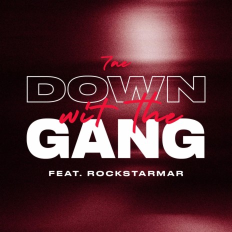 Down Wit The Gang ft. Rockstarmar | Boomplay Music