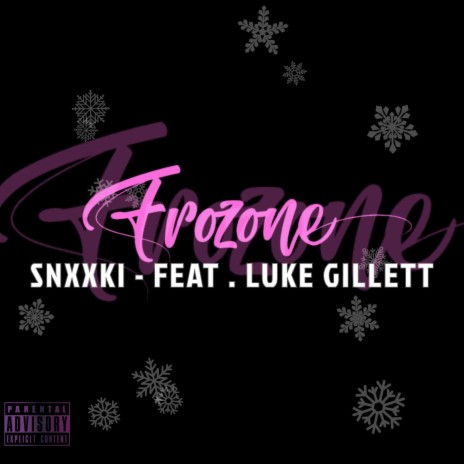 Frozone ft. Luke Gillett | Boomplay Music