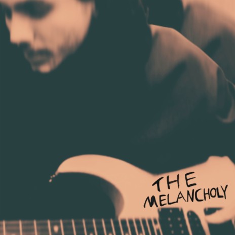 The Melancholy | Boomplay Music