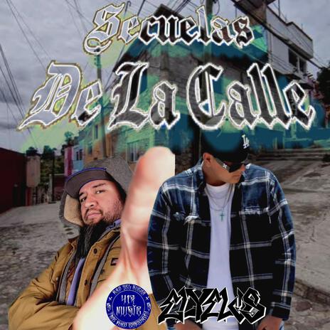 Secuelas de la calle ft. El Yelos | Boomplay Music