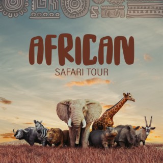 African Safari Tour: Wilderness Adventures, Ethnic Drumming Dance Music