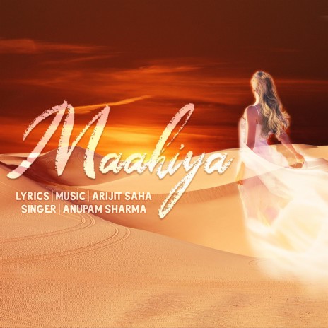 Maahiya ft. Anupam Sharma | Boomplay Music