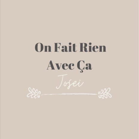 On Fait Rien Avec Ça | Boomplay Music