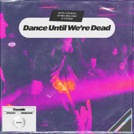 Dance Until We're Dead ft. Daniel Bellomo & Natalis | Boomplay Music