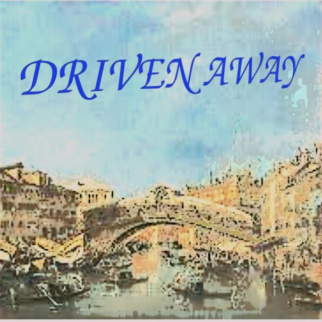 Driven Away | Boomplay Music