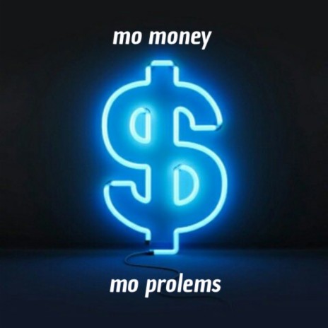 mo money mo prolems | Boomplay Music