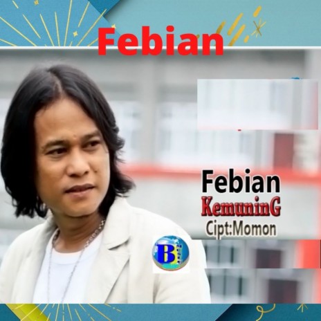 Febian Kemuning | Boomplay Music