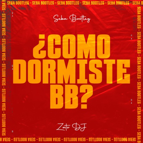 Como Dormiste Bb? ft. Zato DJ | Boomplay Music