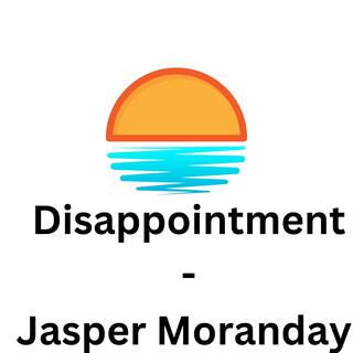 Disappointment