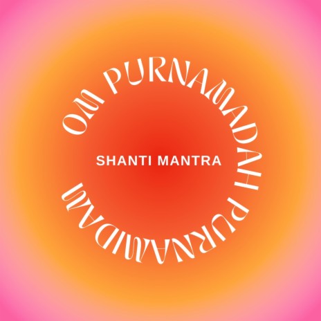 Om Purnamadah Purnamindam (Shanti Mantra)
