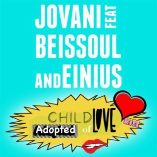 Adopted Child of Love (feat. Beissoul & Einius)